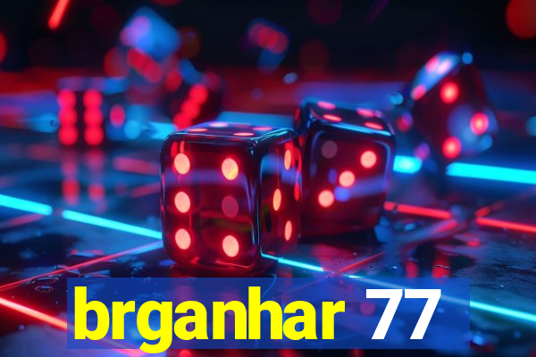 brganhar 77